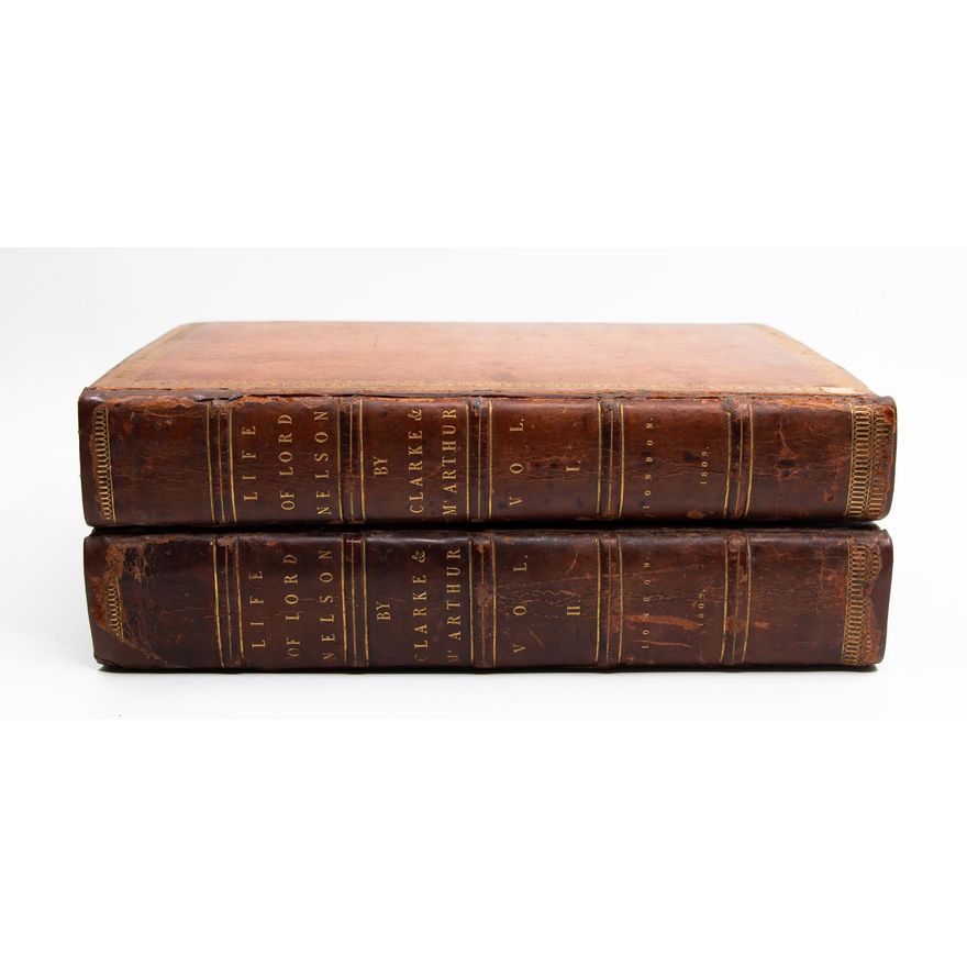 CLARKE, JAMES STANIER & McARTHUR, JOHN - The Life of Admiral Lord Nelson, K.B. From His Lordship's Manuscripts.