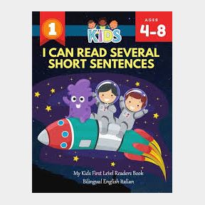 I Can Read Several Short Sentences. My Kids First Level Readers Book Bilingual English Italian - 51739/1420 AS B1 (S9)