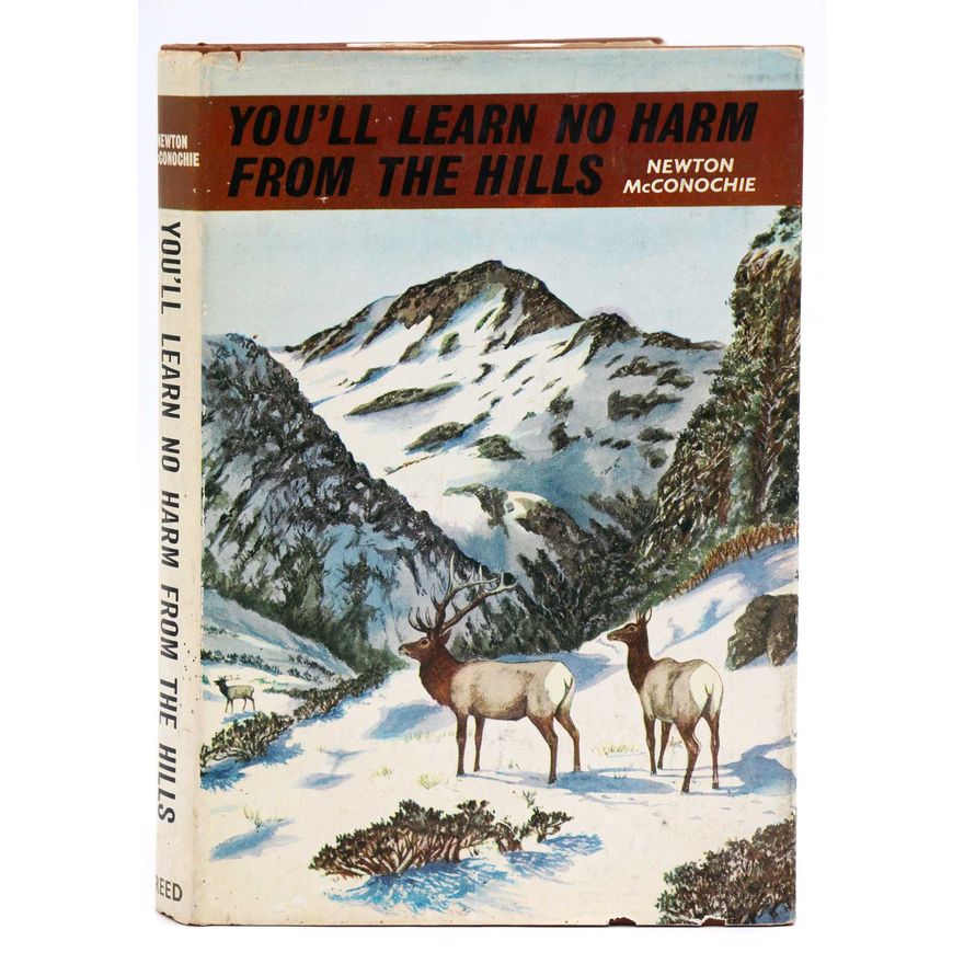 McCONOCHIE, NEWTON [signed] - You'll Learn no Harm from the Hills