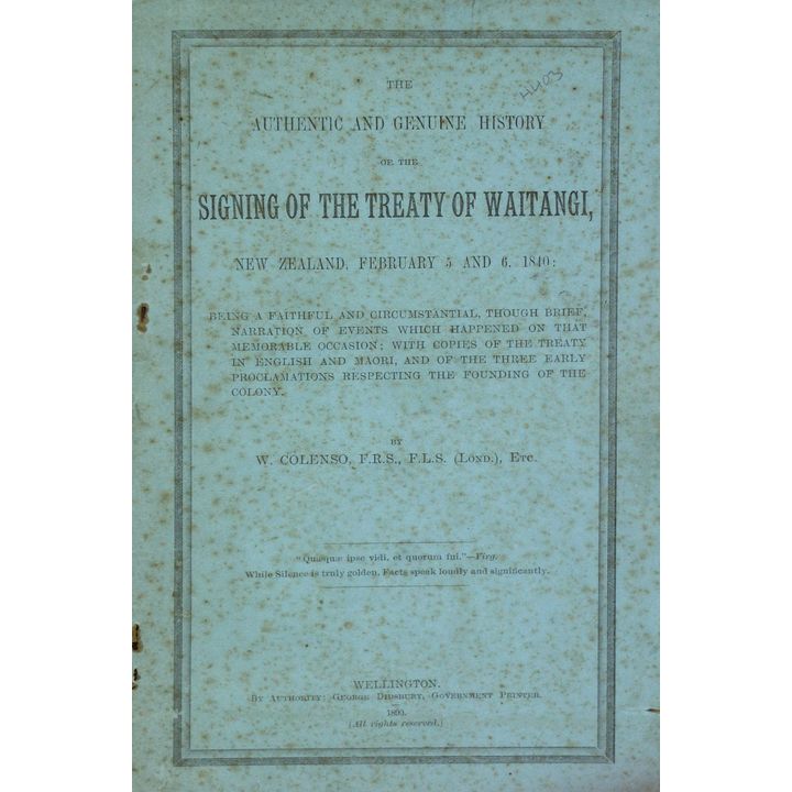 COLENSO, WILLIAM , The Authentic and Genuine History of the Signing of the Treaty of Waitangi.