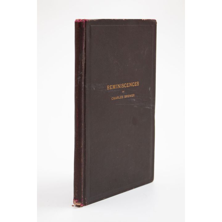 BREWER, CHARLES [association copy] [2 titles]. - Reminiscences.