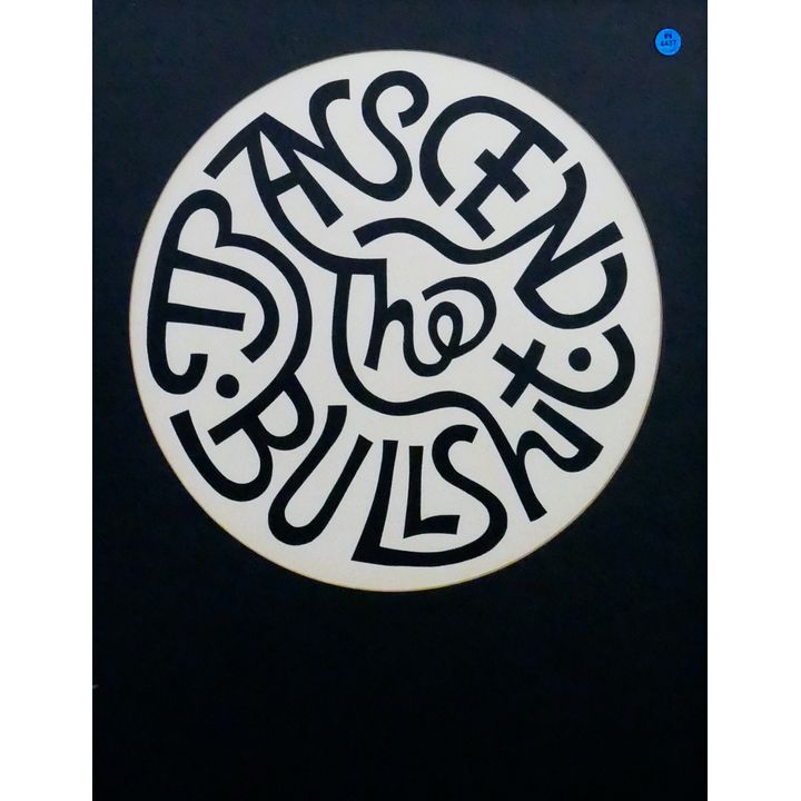Harold Balazs ''Transcend the Bullshit'' Serigraph Framed 25''x20''