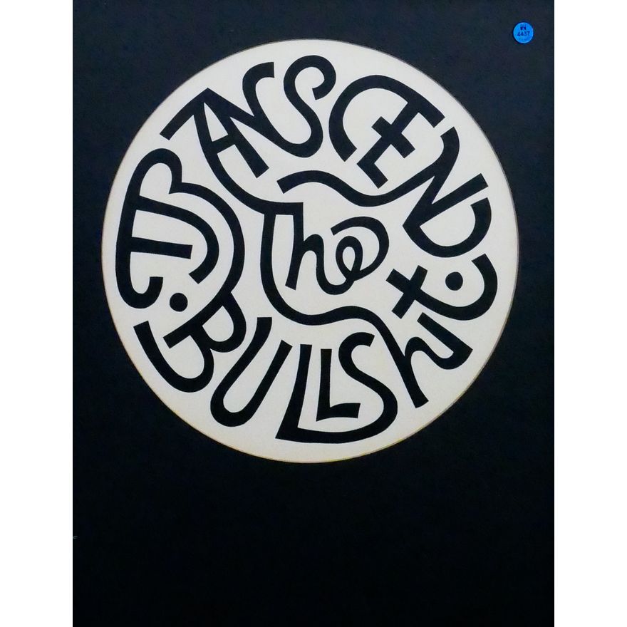 Harold Balazs ''Transcend the Bullshit'' Serigraph Framed 25''x20''