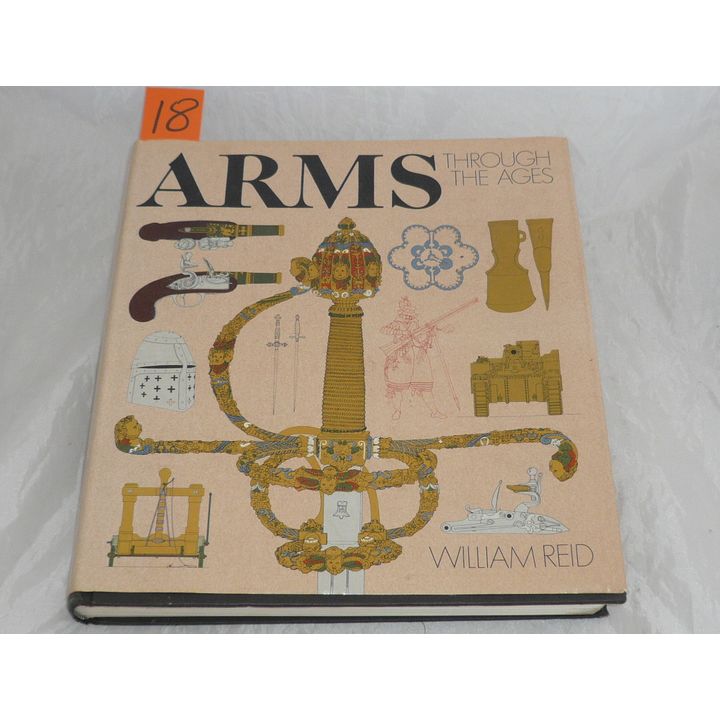 REID, WILLIAM - ARMS THROUGH THE AGES,