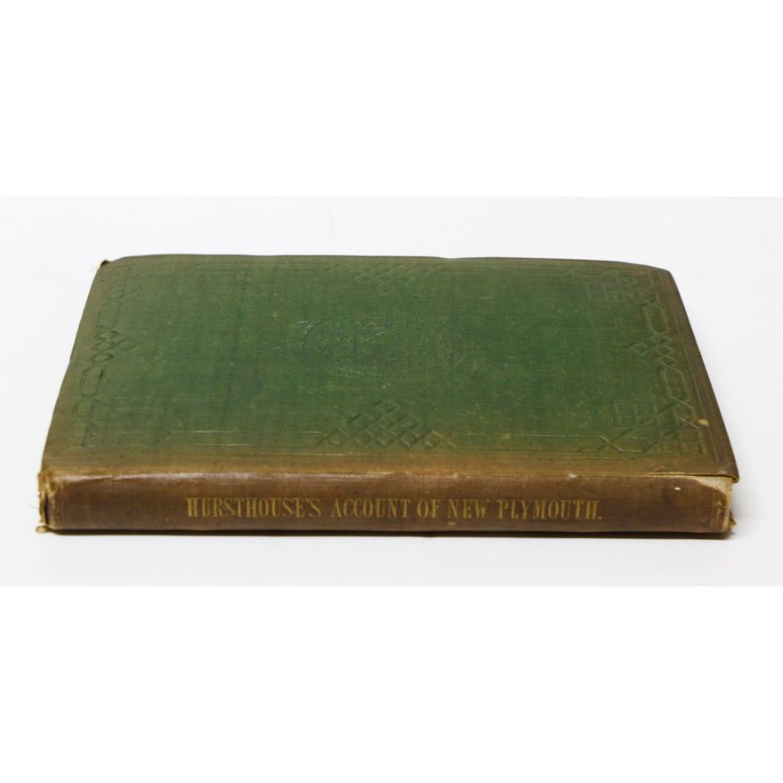 HURSTHOUSE, CHARLES, An Account of the Settlement of New Plymouth in New Zealand