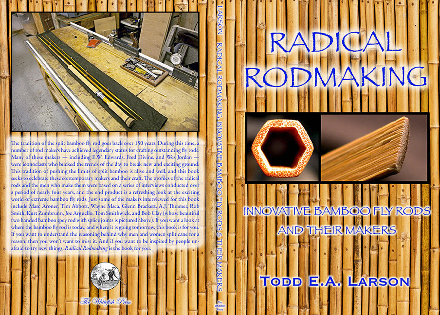NEW COPY Radical Rodmaking Innovative Bamboo Fly Rods & Their Makers CANE RODS 