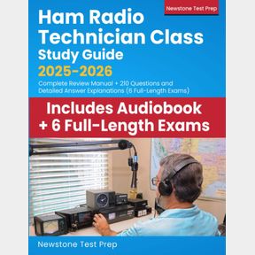 HAM RADIO TECHNICIAN CLASS STUDY GUIDE 2025-2026: COMPLETE REVIEW MANUAL + 210 QUESTIONS AND DETAILED ANSWER EXPLANATIONS (6 FULL-
