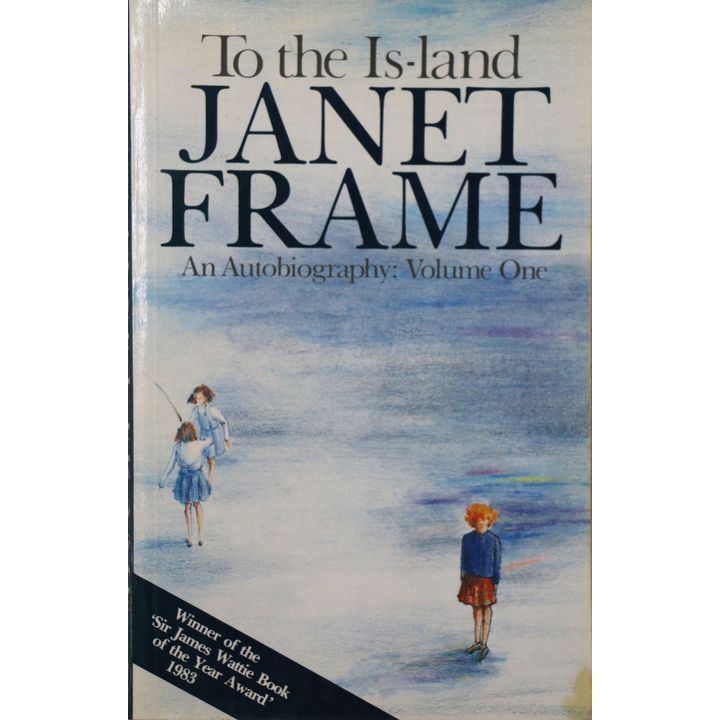 FRAME, JANET [signed] - To the Is-land