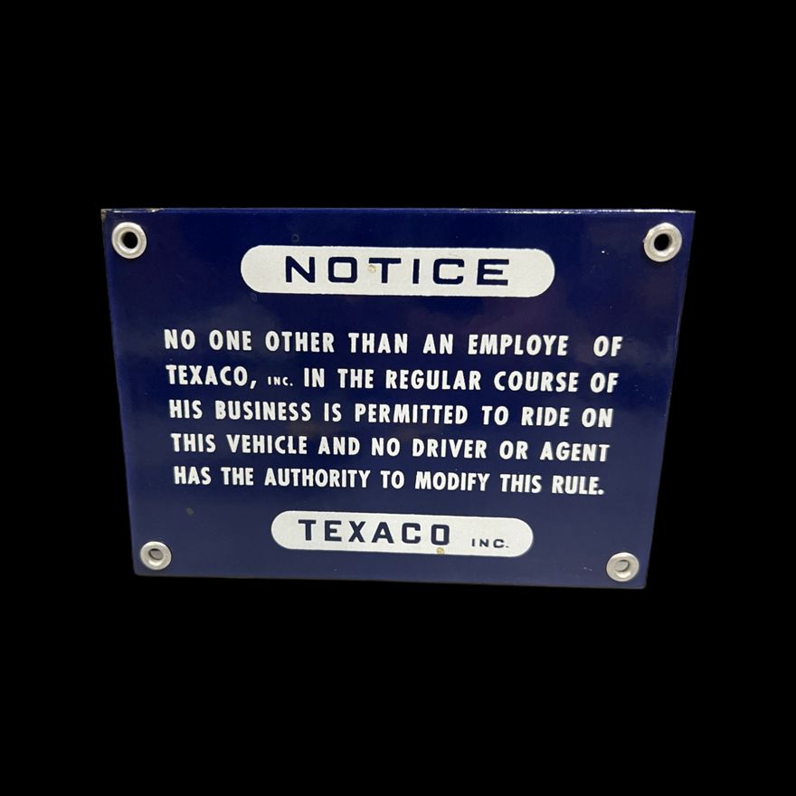 Texaco Notice Only Employee Allowed To Ride Porcelain Gas Oil Sign