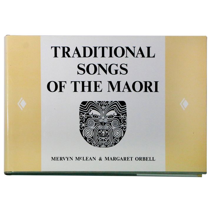 McLEAN, MERVYN and ORBELL, MARGARET - Traditional Songs of the Māori.