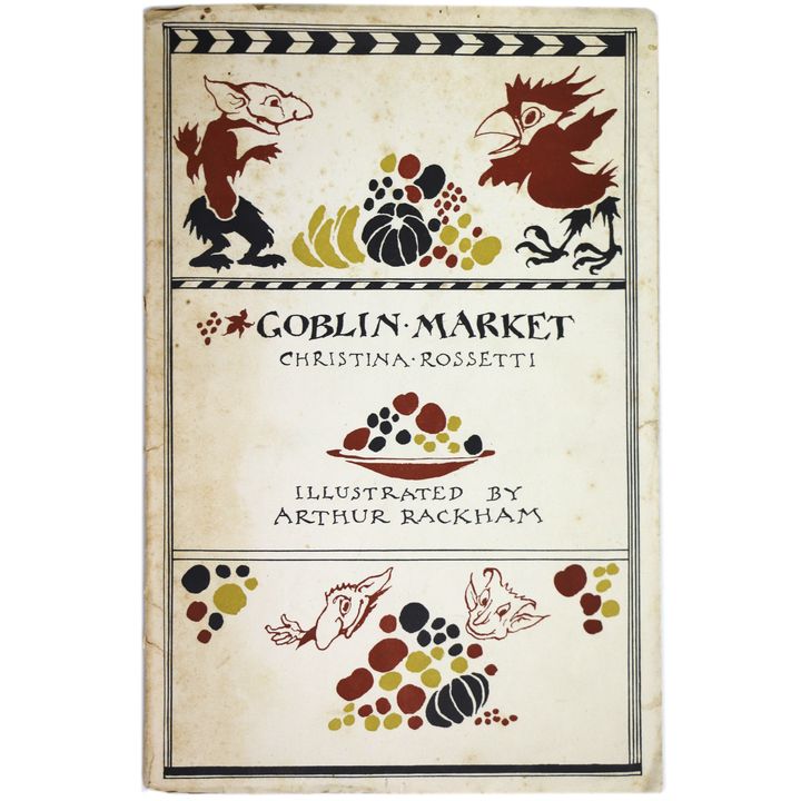 ROSSETTI, CHRISTINA. , Goblin Market. Illustrated by Arthur Rackham.