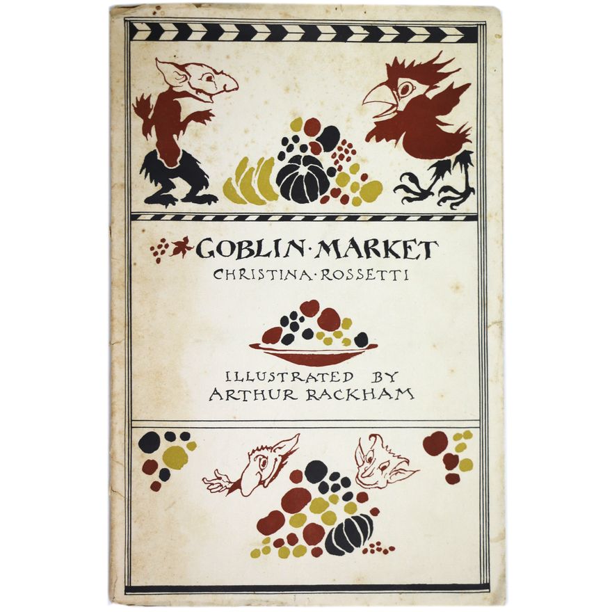 ROSSETTI, CHRISTINA. , Goblin Market. Illustrated by Arthur Rackham.