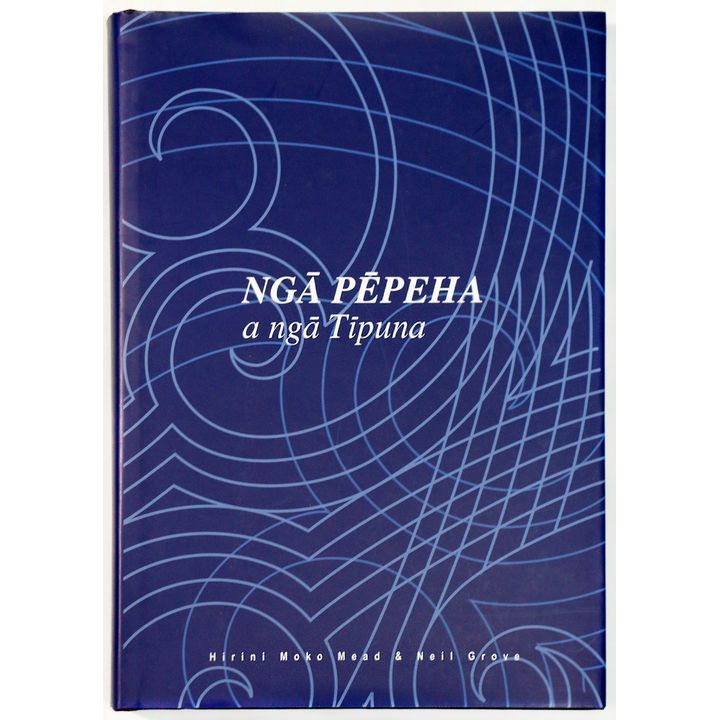 MEAD, HIRINI MOKO; GROVE, NEIL - Nga Pepeha a nga Tipuna. The Sayings of the Ancestors.