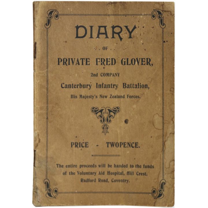 GLOVER, PRIVATE FRED, Diary of Private Fred Glover, 2nd Company Canterbury Infantry Battalion. His Majesty's New Zealand Forces.