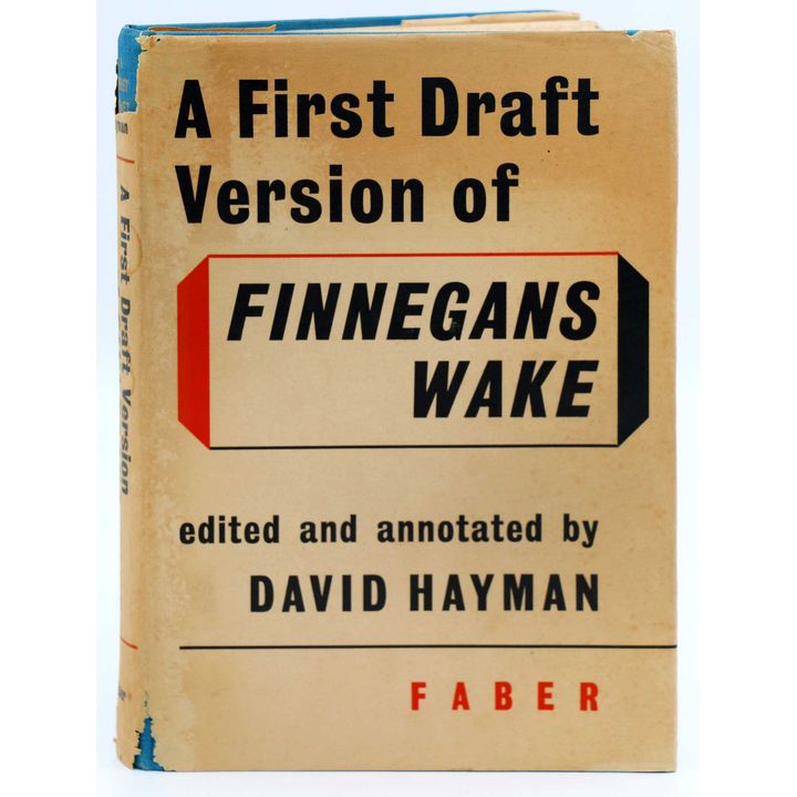 HAYMAN DAVID [editor]  [James Joyce] - A First-Draft Version of Finnegans Wake
