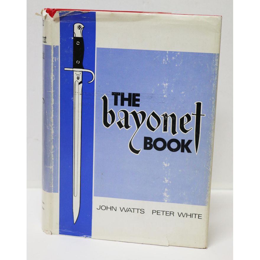 WATTS, JOHN and WHITE, PETER [association copy], The Bayonet Book