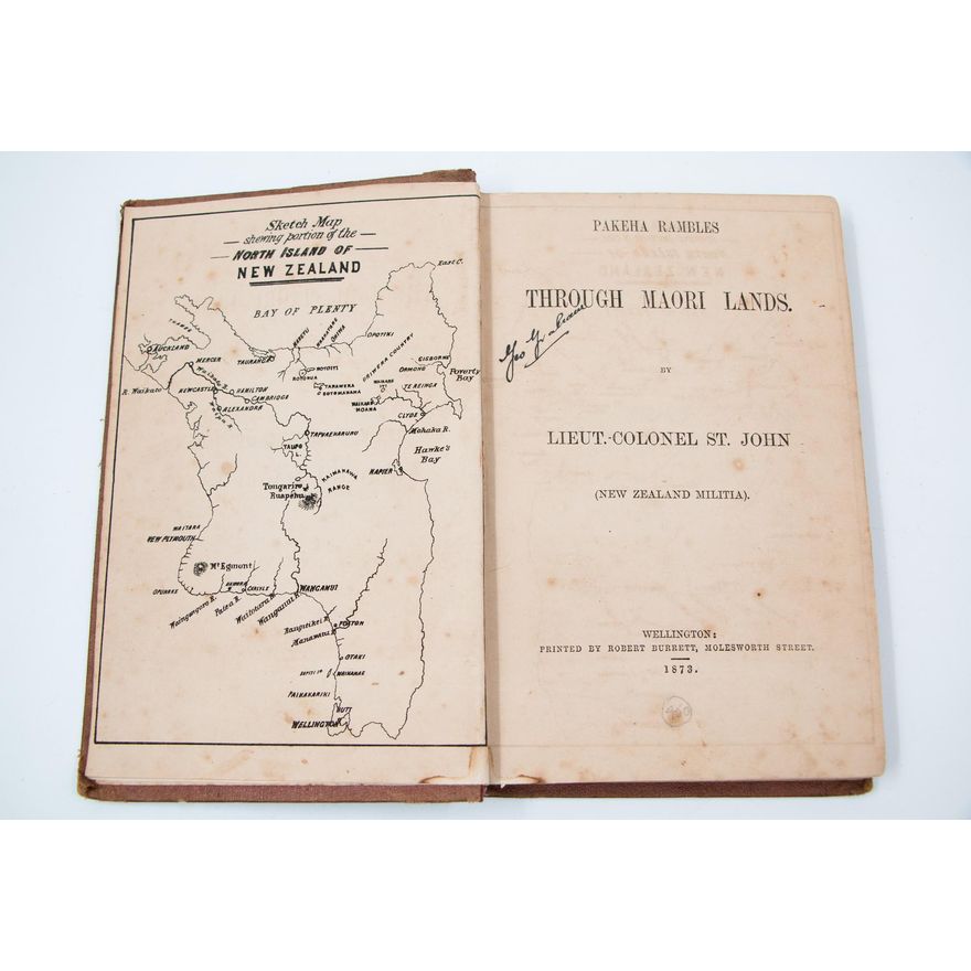 ST. JOHN, LIEUT. COLONEL [New Zealand Militia] - Pakeha Ramble Through Māori Lands.