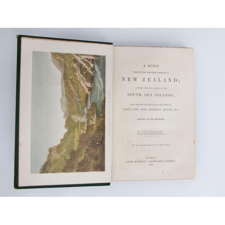 MEADE, LIEUT HON, HERBERT - A Ride Through the Disturbed Districts of New Zealand;