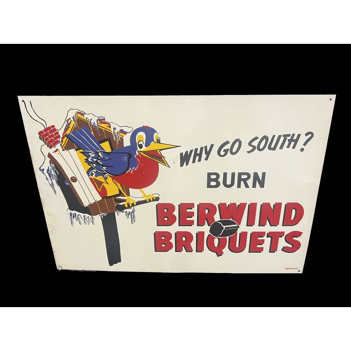 Berwind Briquets Why Go South Tin Metal Sign