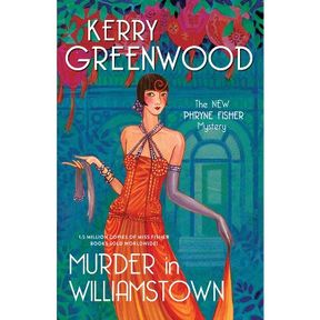 MURDER IN WILLIAMSTOWN - (PHRYNE FISHER MYSTERIES) BY KERRY GREENWOOD (PAPERBACK)