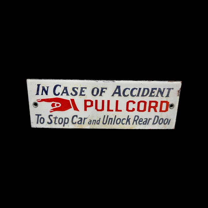 In Case Of Accident Pull Cord To Stop Car Porcelain Automobile Sign