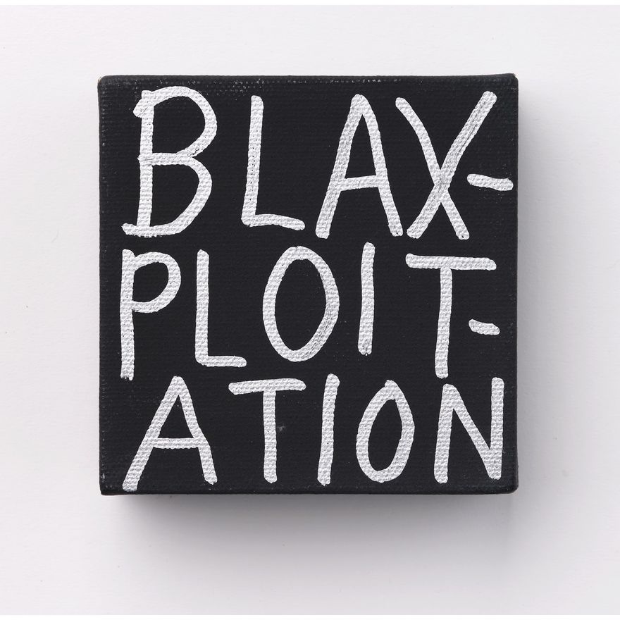 John Reynolds, Acronyms Etc #762 (Blax-ploit-ation)