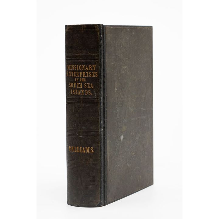WILLIAMS, JOHN - A Narrative of Missionary Enterprises in the South Sea Islands