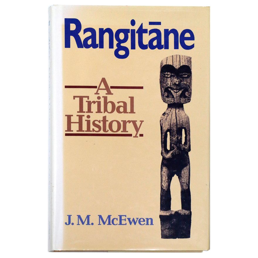 McEWEN, J.M.  [signed] - Rangitane. A Māori History.