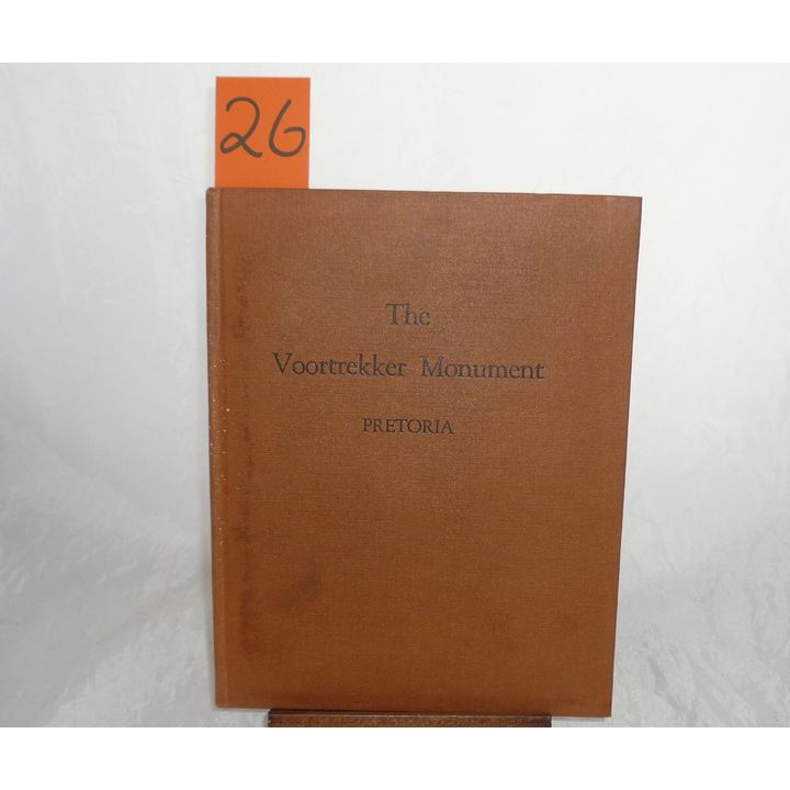 VAN RENSBURG, C.C. - THE VOORTREKKER MONUMENT, PRETORIA, OFFICIAL GUIDE,