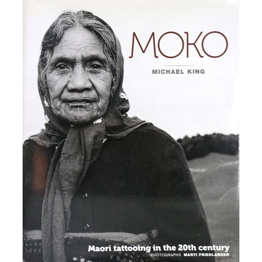 KING, MICHAEL, Moko. Maori Tattooing in the 20th century.