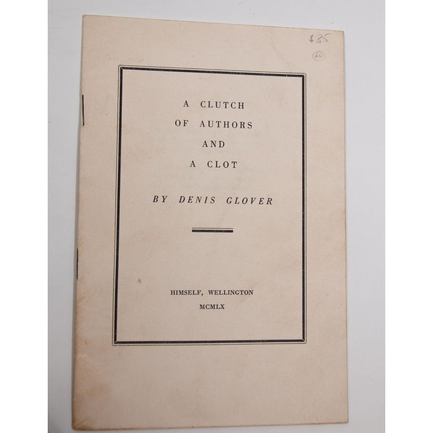 GLOVER, DENIS [association copy] - A Clutch of Authors and a Clot.