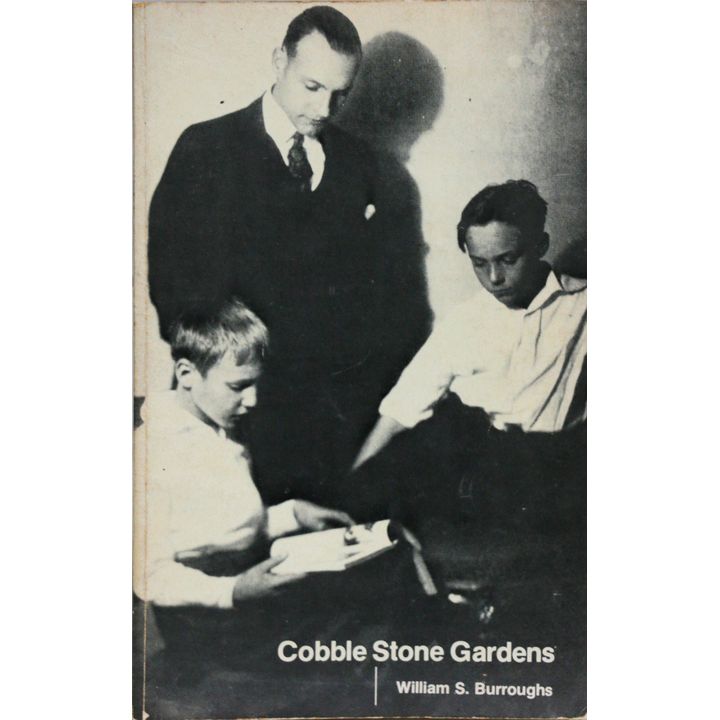 BURROUGHS, WILLIAM S.  [signed] - Cobble Stone Gardens.