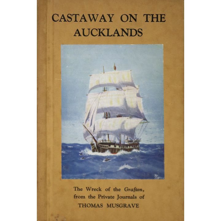 MUSGRAVE, THOMAS - Castaway on the Aucklands.
