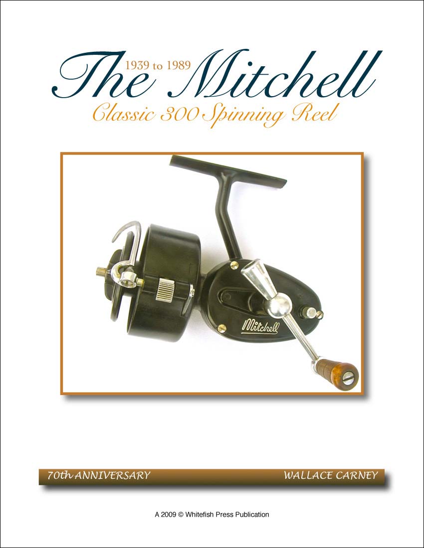 The Mitchell Classic 300 Spinning Reel 1939-1989