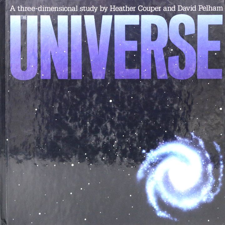 COUPER, HEATHER & PELHAN, DAVID, The Universe: A three-dimensional study.