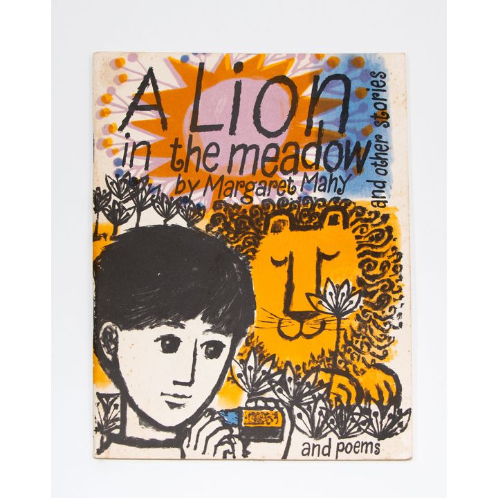 MAHY, MARGARET - A Lion in the Meadow and other stories.