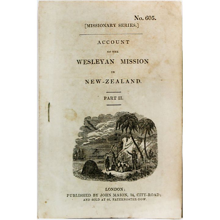 MISSIONARY SERIES No 605., Account of the Wesleyan Mission in New Zealand. Part II.