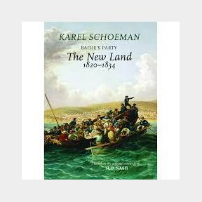 Bailies Party Series The New Land 1820-1834 - Karel Schoeman - 51497/C4 P3 (A3)