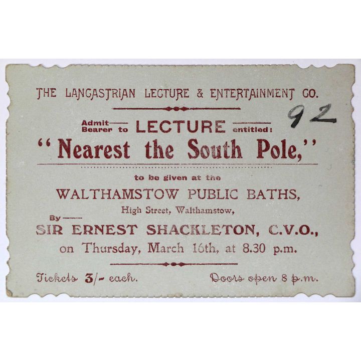 SHACKLETON, SIR ERNEST - Lecture Admit Bearer to Lecture entitled “Nearest the South Pole”