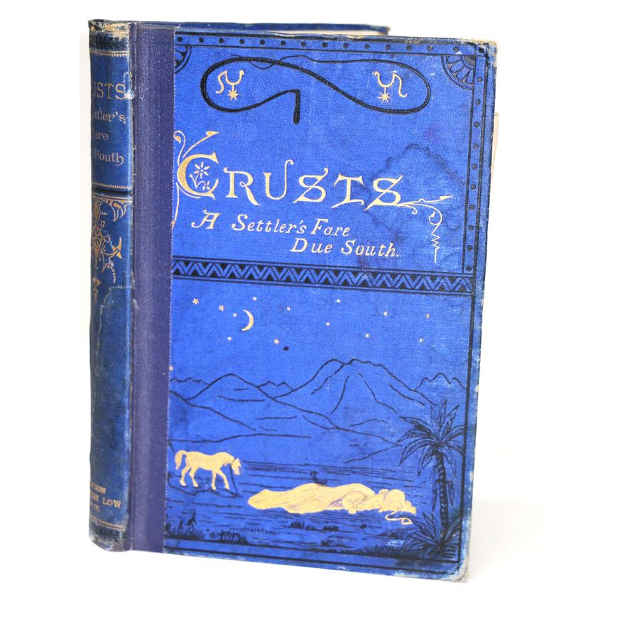 KENNAWAY, LAURENCE J. [association copy], Crusts. A Settler's Fare Due South.