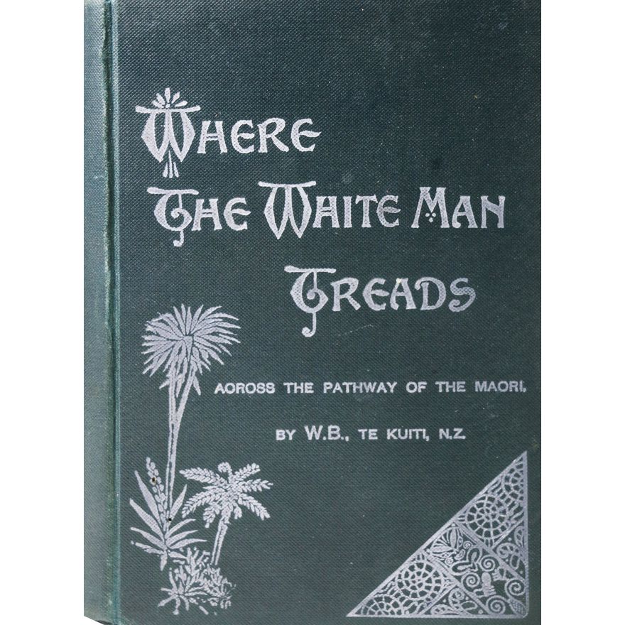 BAUCKE, WILLIAM [association copy] - “Where the White Man Treads” by W. B.