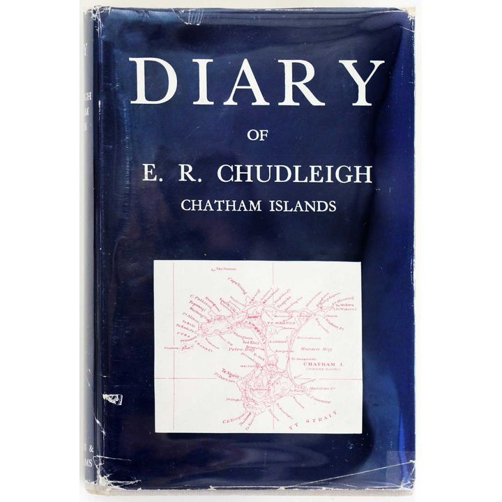 RICHARDS, E.R. [editor] - Diary of E.R. Chudleigh 1862-1921, Chatham Islands
