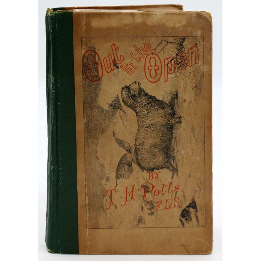POTTS T.H. - Out in the Open: A Budget of Scraps of Natural History, Gathered in New Zealand