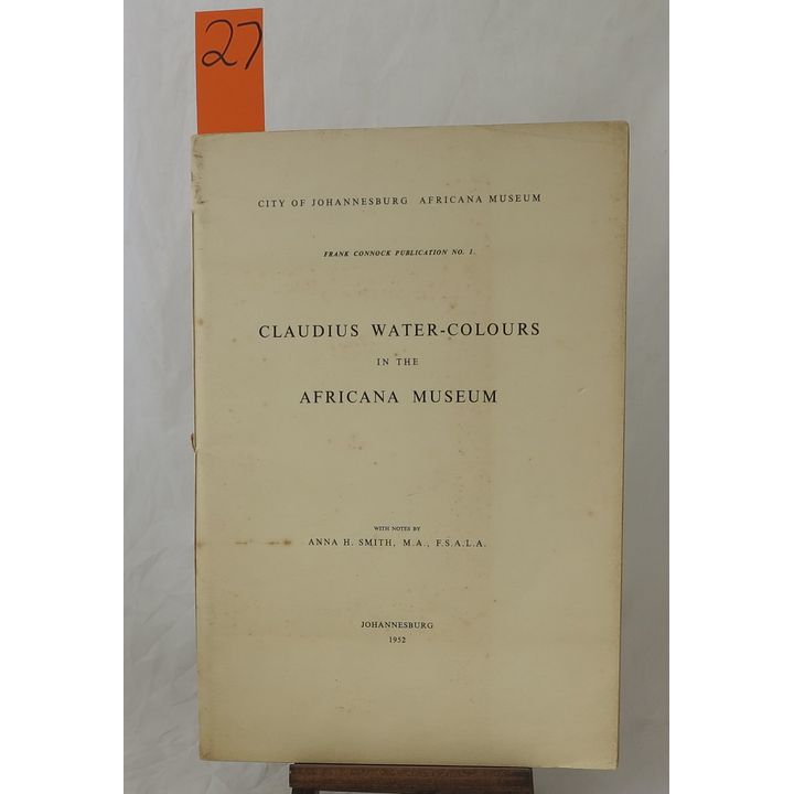 SMITH, ANNA (NOTES) - CLAUDIUS WATERCOLOURS IN THE AFRICANA MUSEUM,
