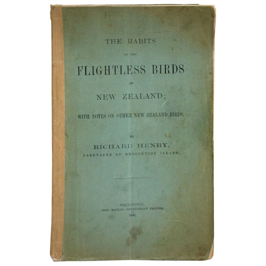 HENRY RICHARD [plus], The Habits of the Flightless Birds of New Zealand;