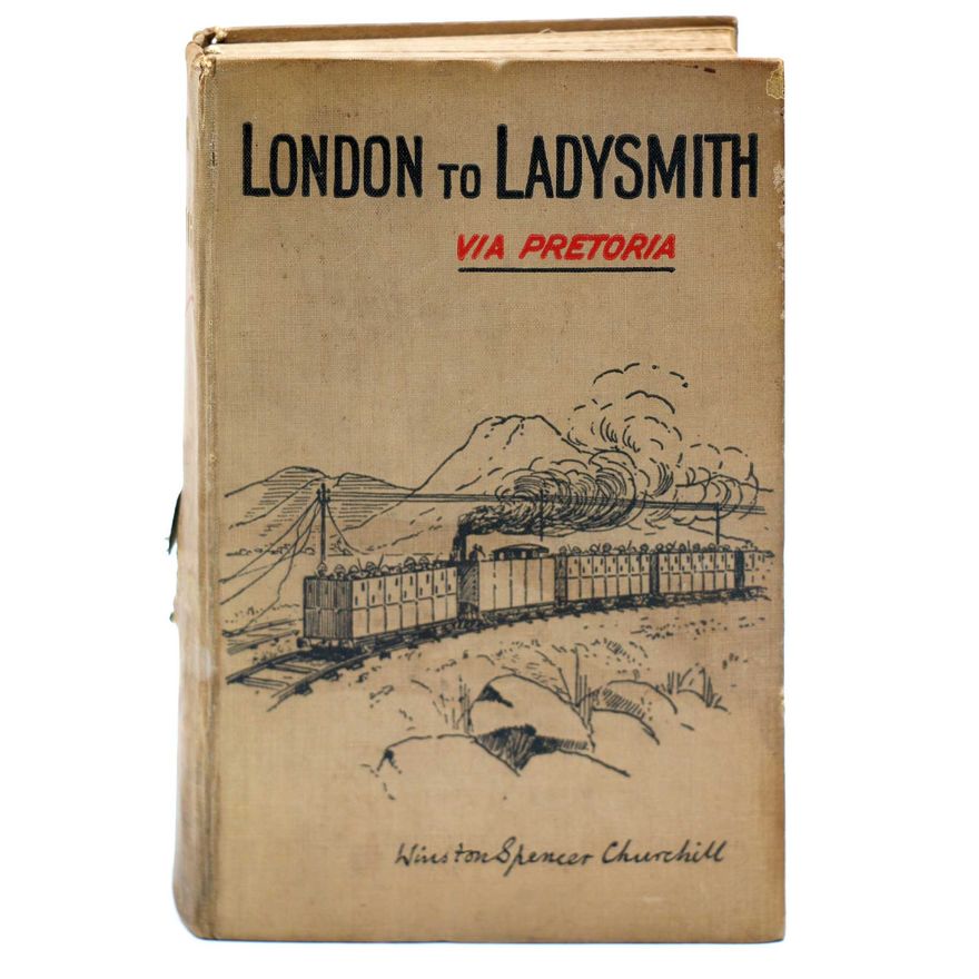 CHURCHILL, WINSTON SPENCER - London to Ladysmith via Pretoria