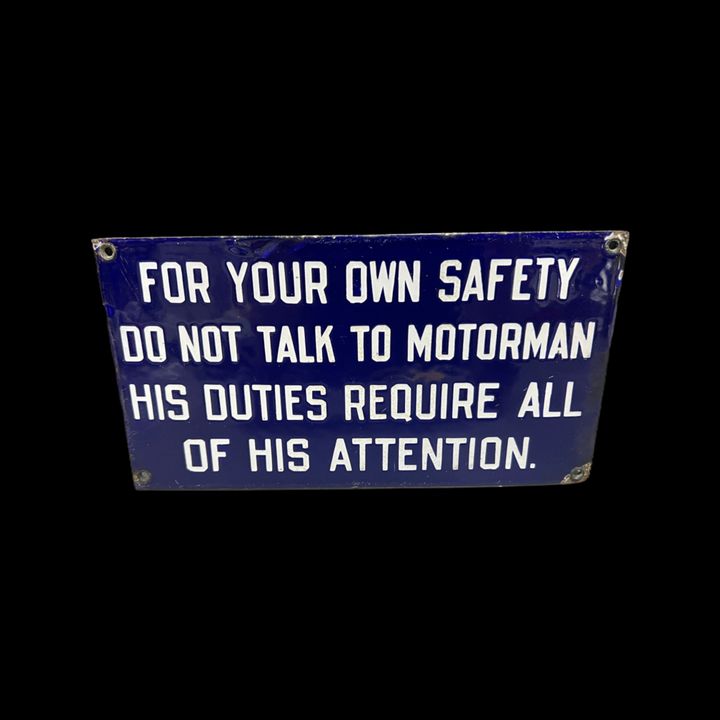 For Your Safety Do Not Talk To Motorman Porcelain Sign
