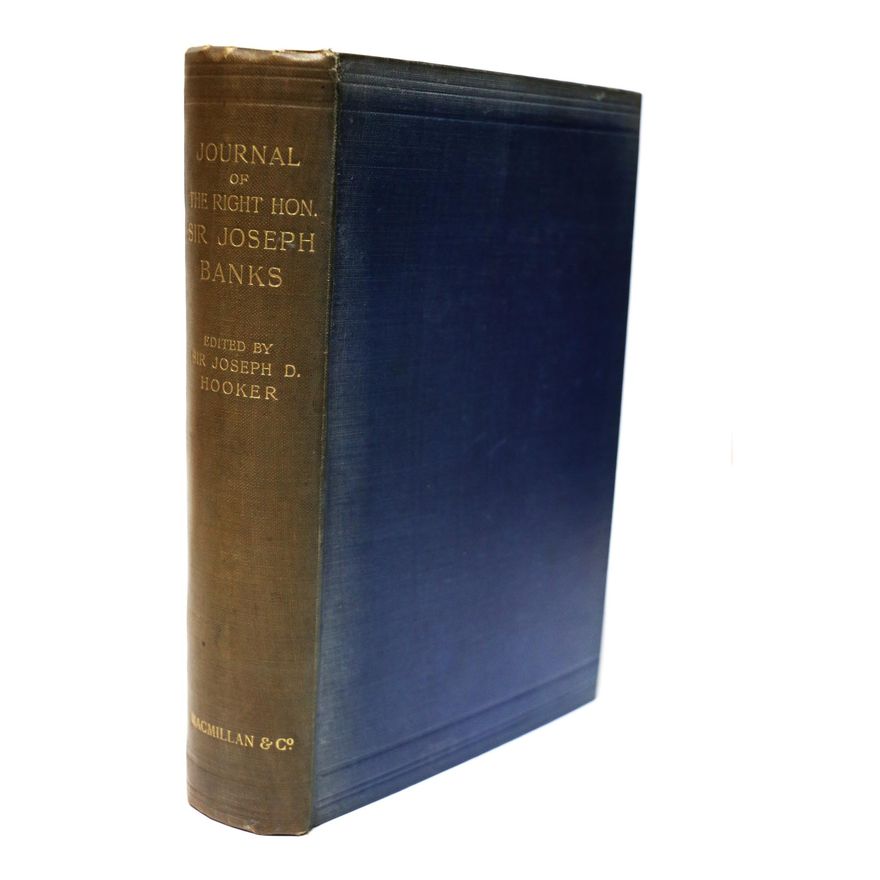 HOOKER, SIR JOSEPH, Journal of the Right Hon Sir Joseph Banks