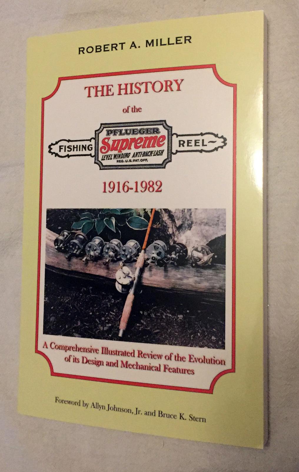 The History of Pflueger Baitcasting Reels 1901-1982 by Robert