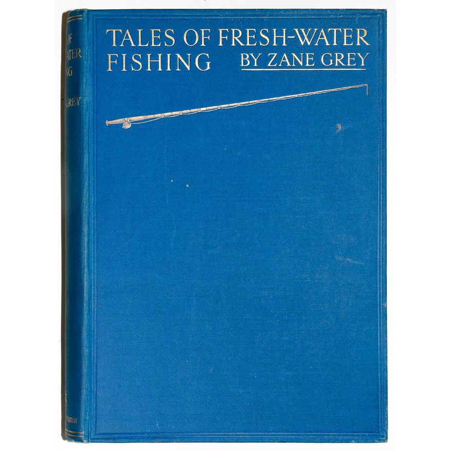 GREY, ZANE - Tales of Fresh-Water Fishing